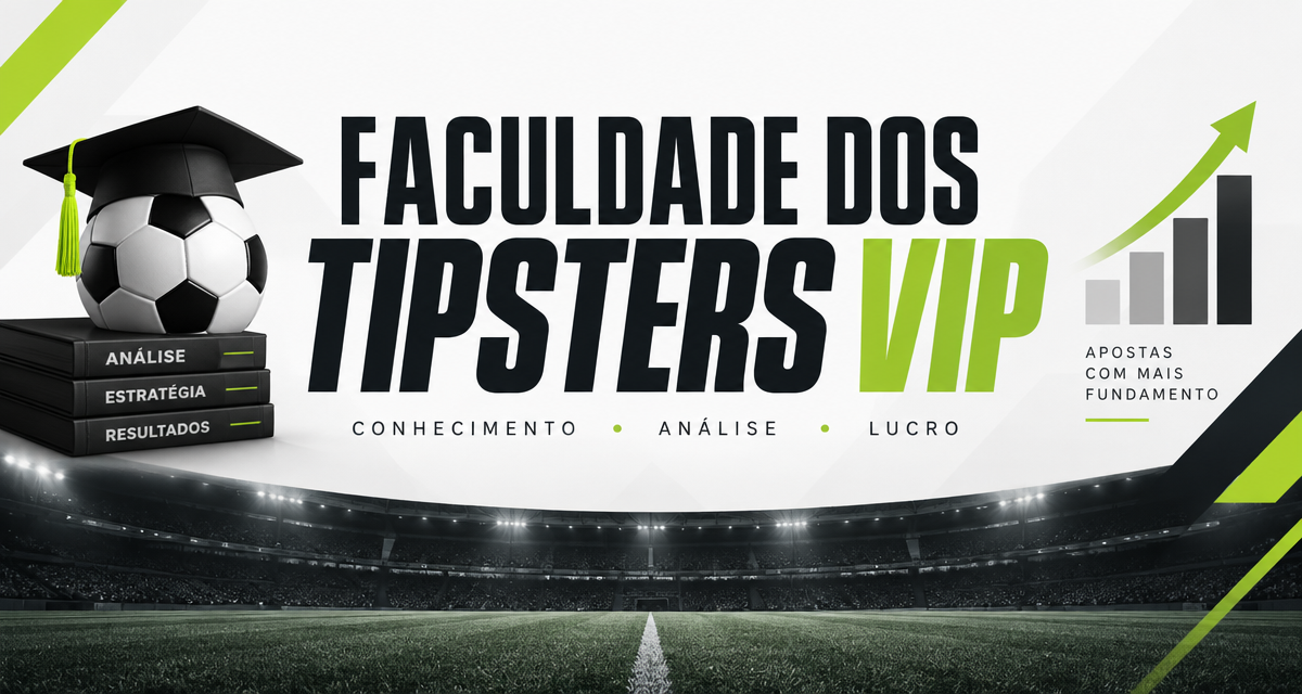 Faculdade dos Tipsters VIP — Análises, Estratégia e Resultados em futebol